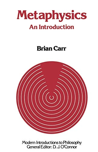 Metaphysics : an introduction; Brian Carr; 1987