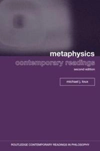 Metaphysics : contemporary readings; Michael J. Loux; 2008