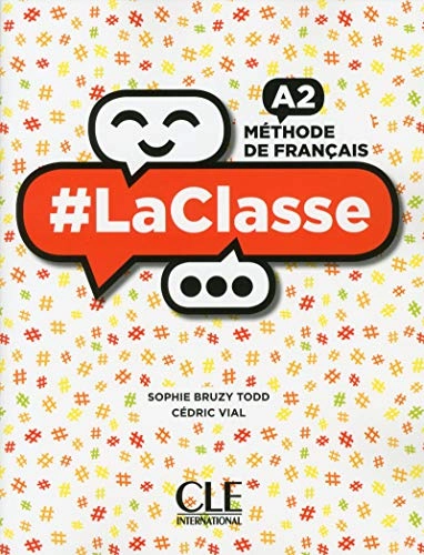 Méthode de français A2 La Classe; Sophie Bruzy Todd, Cédric Vial; 2018