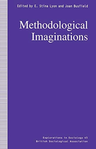 Methodological imaginations; Joan Busfield, E Stina Lyon; 1996