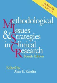 Methodological issues and strategies in clinical research; Alan E Kazdin; 2015