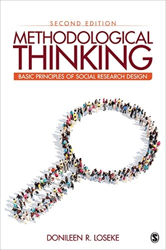 Methodological thinking : basic principles of social research design; Donileen R. Loseke; 2016