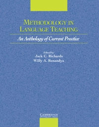 Methodology in language teaching : an anthology of current practice; Willy A. Renandya, Jack C. Richards; 2002