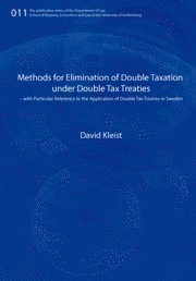 Methods for elimination of double taxation under double tax treaties : with particular reference to the application of double tax treaties in Sweden; David Kleist; 2012