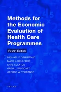 Methods for the economic evaluation of health care programmes; Michael F. Drummond; 2015