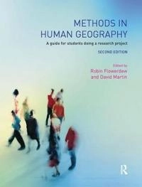 Methods in human geography : a guide for students doing a research project; Robin Flowerdew, David M Martin; 2005
