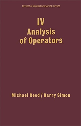 Methods of modern mathematical physics · Analysis of operators, 4; Michael Reed, Barry Simon; 1978