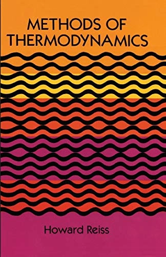 Methods of Thermodynamics; Howard Reiss, Physics; 1997