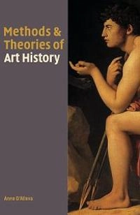 Methods & theories of art history; Anne D'Alleva; 2005