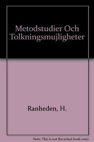 Metodstudier & tolkningsmöjligheter; Håkan Ranheden, Riksantikvarieämbetet. Avdelningen för arkeologiska undersökningar; 1996