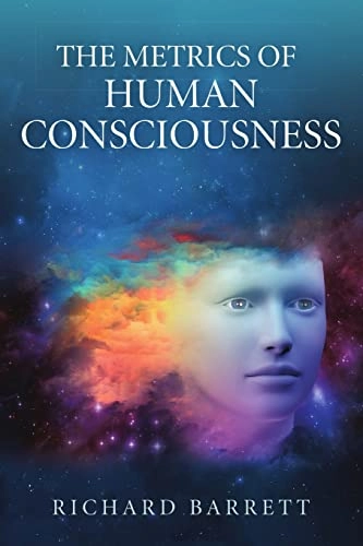 Metrics of Human Consciousness; Richard Barrett; 2015