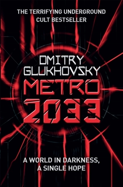 Metro 2033; Dmitry Glukhovsky; 2011