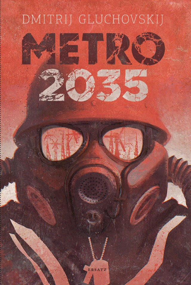 Metro 2035; Dmitrij Gluchovskij; 2018