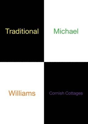 Michael Williams - Traditional Cornish Cottages; Michael Williams; 2018
