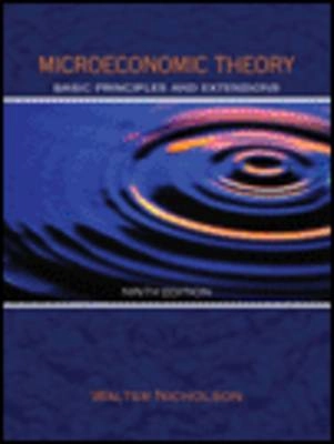 Microeconomic theory : basic principles and extensions; Walter Nicholson; 2005