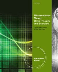 Microeconomic theory : basic principles and extensions; Christopher Snyder; 2012