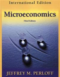 Microeconomics; Jeffrey M. Perloff; 2004