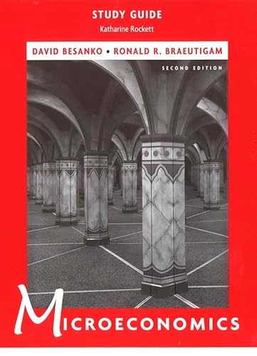 Microeconomics, SG; David Besanko, Ronald R. Braeutigam; 2005