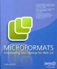 Microformats: Empowering Your Markup for Web 2.0; John Allsopp; 2007