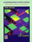 Microprocessor systems design : 68000 hardware, software and interfacing; Alan Clements; 1997