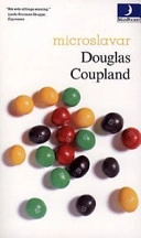 Microslavar; Douglas Coupland; 1997