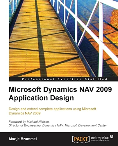 Microsoft Dynamics NAV 2009 Application Design: Design and Extend Complete Applications Using Microsoft Dynamics NAV 2009 [Elektronisk resurs]; Marije Brummel; 2010