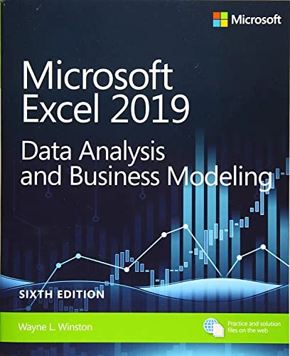 Microsoft excel 2019 data analysis and business modeling; Wayne L. Winston; 2019