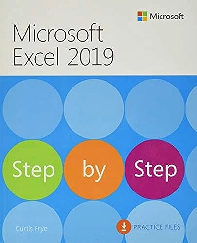 Microsoft Excel 2019 Step by Step; Curtis Frye; 2019