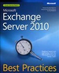 Microsoft Exchange Server 2010 Best Practices; Siegfried Jagott, Joel Stidley; 2010
