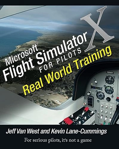 Microsoft Flight Simulator X For Pilots: Real World Training; Stephen White; 2007