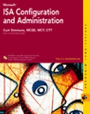 Microsoft ISA Configuration and Administration; Curt Simmons; 2001