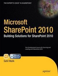 Microsoft SharePoint 2010: Building Solutions for SharePoint 2010; Sahil Malik; 2010