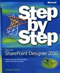 Microsoft SharePoint Designer 2010 Step by Step; Penelope Coventry; 2011