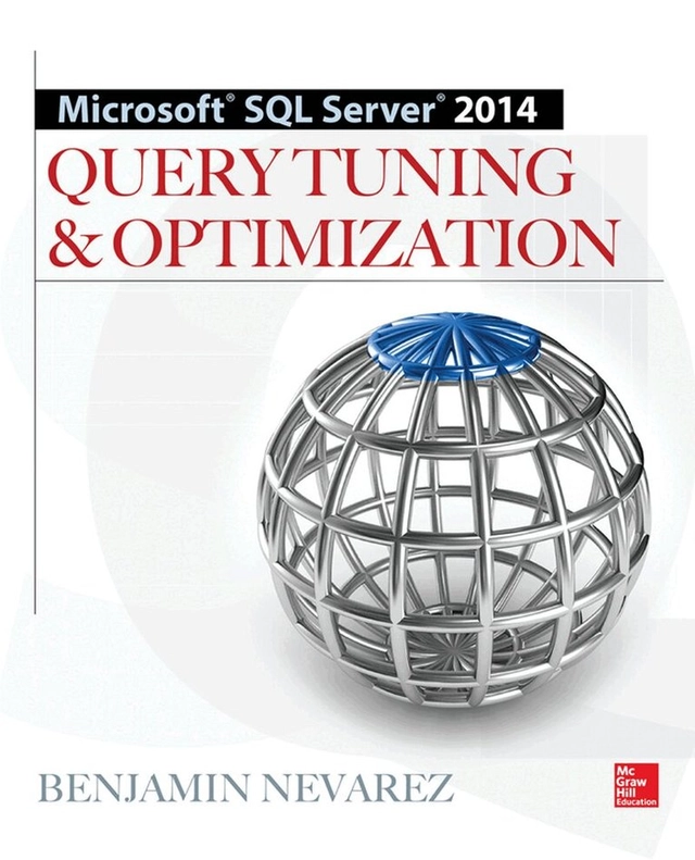 Microsoft SQL Server 2014 Query Tuning & Optimization [Elektronisk resurs]; Benjamin Nevarez; 2014
