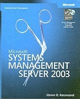 Microsoft Systems Management Server 2003 Administrator's Companion; Steven D. Kaczmarek; 2004