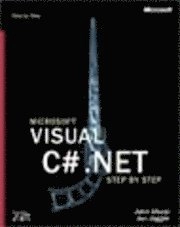Microsoft Visual C# .NET Step by Step; John Sharp, Jon Jagger; 2002