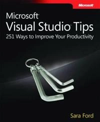 Microsoft Visual Studio Tips; Sara Ford; 2008