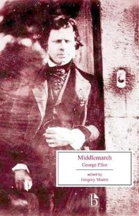 Middlemarch : a study of provincial life; George Eliot; 2004