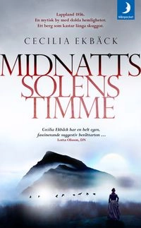 Midnattssolens timme; Cecilia Ekbäck; 2017