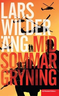 Midsommargryning; Lars Wilderäng; 2015