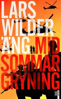 Midsommargryning; Lars Wilderäng; 2014