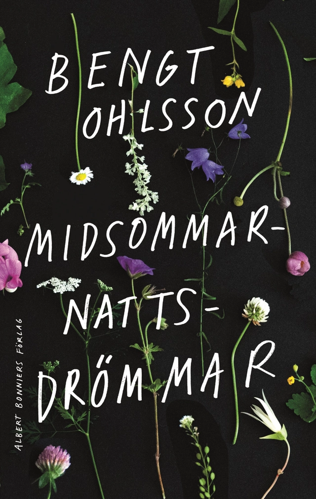 Midsommarnattsdrömmar; Bengt Ohlsson; 2020