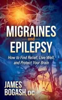 Migraines and Epilepsy; James Bogash; 2014