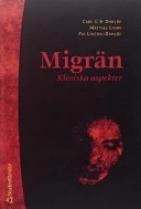 Migrän; Carl G H Dahlöf, Pia Linton-Dahlöf, Mattias Linde; 2003