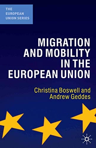 Migration and mobility in the European Union; Christina Boswell; 2011