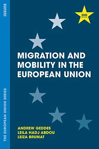 Migration and Mobility in the European Union; Andrew Geddes, Leila Hadj-Abdou, Leiza Brumat; 2020