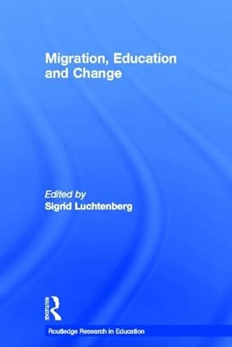Migration, education, and change; Sigrid Luchtenberg; 2004