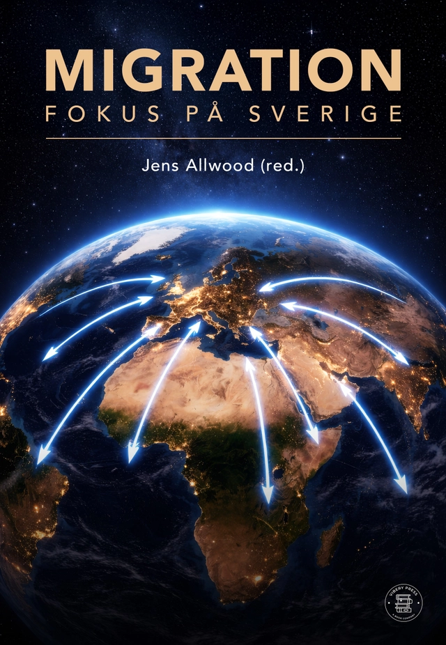 Migration : fokus på Sverige; Jens Allwood, Elisabeth Ahlsén, Anders Gustavsson, Tobias Hübinette, John Fletcher, Cenab Turunc, Torbjörn Stenson, Ingmar Söhrman, Leif Eriksson; 2026