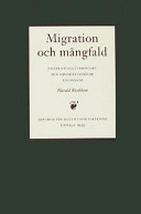 Migration och mångfald : essäer om kulturkontakt och minoritetsfrågor tillägnade Harald Runblom; Dag Blanck, Harald Runblom; 1999