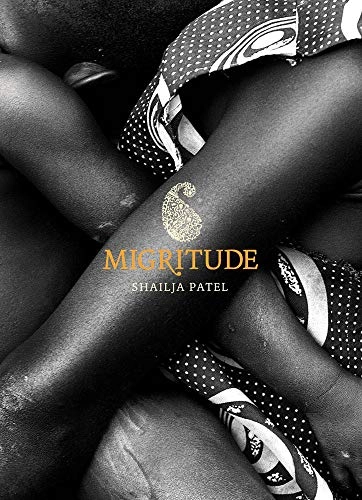 Migritude; Shailja. Patel; 2010